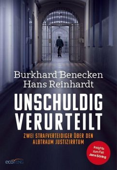 Unschuldig verurteilt - Benecken, Burkhard;Reinhardt, Hans