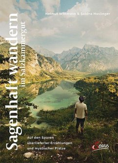 Sagenhaft wandern im Salzkammergut - Wittmann, Helmut;Haslinger, Sabina