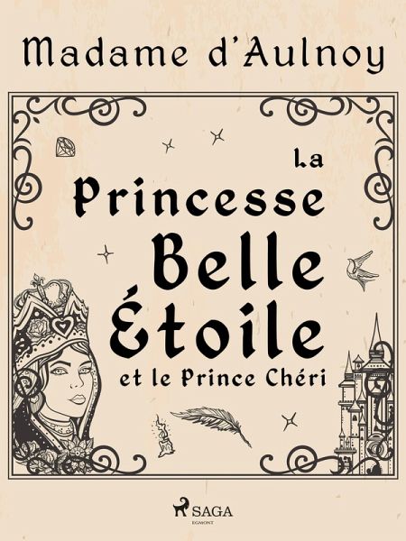 La Princesse Belle Étoile et le Prince Chéri (eBook, ePUB) La Princesse Belle Étoile et le Prince Chéri (eBook, ePUB)