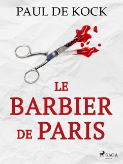 Le Barbier de Paris (eBook, ePUB) - De Kock, Paul