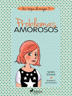 Un toque de magia 3 - Problemas amorosos (eBook, ePUB) - Schwartz, Sandra