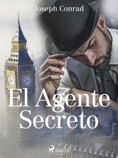 El Agente Secreto (eBook, ePUB) - Conrad, Joseph