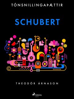 Tónsnillingaþættir: Schubert (eBook, ePUB) - Árnason, Theódór
