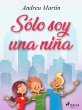 Sólo soy una niña (eBook, ePUB) - Bild 1