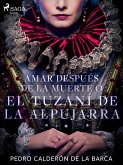 Amar después de la muerte o El Tuzaní de la Alpujarra (eBook, ePUB)