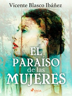 El paraíso de las mujeres (eBook, ePUB) - Blasco Ibáñez, Vicente