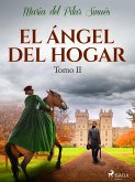 El ángel del hogar. Tomo II (eBook, ePUB)