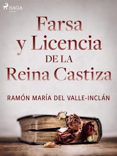 Farsa y licencia de la Reina Castiza (eBook, ePUB) - Del Valle-Inclán, Ramón María