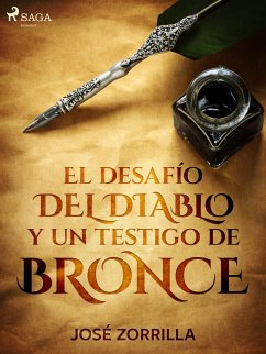 El desafío del diablo y un testigo de bronce (eBook, ePUB) - Zorrilla, José