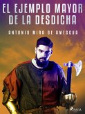 El ejemplo mayor de la desdicha (eBook, ePUB)