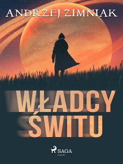 Władcy świtu (eBook, ePUB) - Zimniak, Andrzej