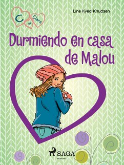 C de Clara 4 - Durmiendo en casa de Malou (eBook, ePUB) - Knudsen, Line Kyed