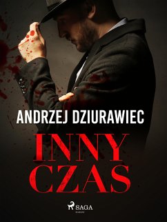 Inny czas (eBook, ePUB) - Dziurawiec, Andrzej