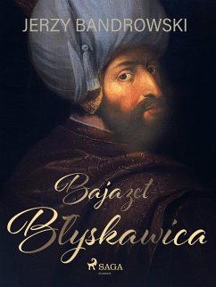 Bajazet Błyskawica (eBook, ePUB) - Bandrowski, Jerzy