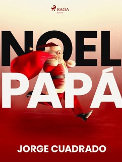 Noel Papá (eBook, ePUB) - Cuadrado, Jorge