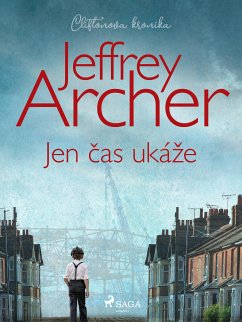 Jen čas ukáže (Cliftonova kronika: Díl první) (eBook, ePUB) - Archer, Jeffrey