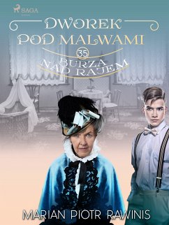 Dworek pod Malwami 35 - Burza nad rajem (eBook, ePUB) - Rawinis, Marian Piotr