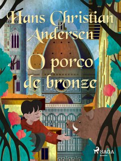 O porco de bronze (eBook, ePUB) - Andersen, H. C.