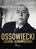 Ossowiecki - zagadki jasnowidzenia (eBook, ePUB)