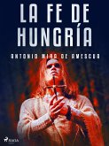 La fe de Hungría (eBook, ePUB)