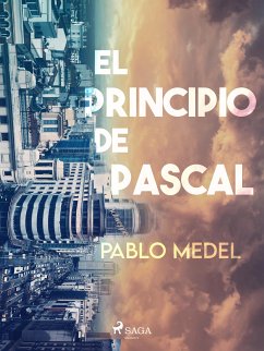 El principio de Pascal (eBook, ePUB) - López Medel, Pablo