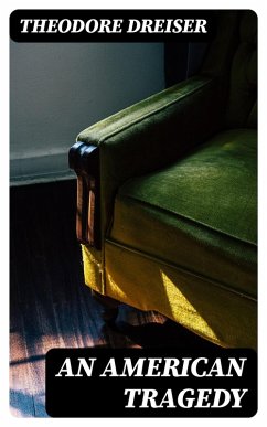 An American Tragedy (eBook, ePUB) - Dreiser, Theodore