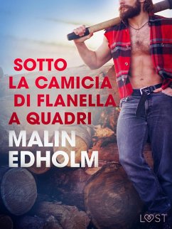 Sotto la camicia di flanella a quadri - Racconto erotico (eBook, ePUB) Cover Sotto la camicia di flanella a quadri - Racconto erotico (eBook, ePUB)