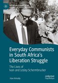 Everyday Communists in South Africa¿s Liberation Struggle