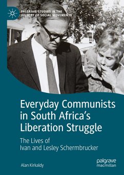Everyday Communists in South Africa¿s Liberation Struggle - Kirkaldy, Alan