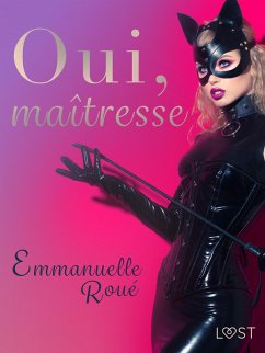 Oui, maîtresse - Une nouvelle érotique (eBook, ePUB) - Roué, Emmanuelle