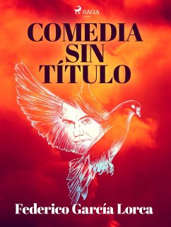 Comedia sin título (eBook, ePUB) - García Lorca, Federico