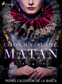 Celos, aun del aire, matan (eBook, ePUB)