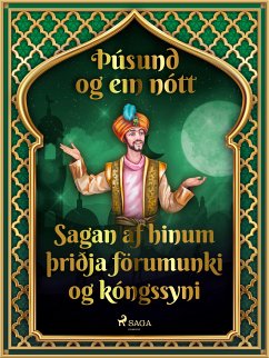 Sagan af hinum þriðja förumunki og kóngssyni (Þúsund og ein nótt 33) (eBook, ePUB) - Nights, One Thousand and One