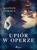 Upiór w operze (eBook, ePUB)