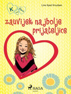 K kao Klara 1 – zauvijek najbolje prijateljice (eBook, ePUB) - Knudsen, Line Kyed