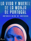 La vida y muerte de la monja de Portugal (eBook, ePUB)