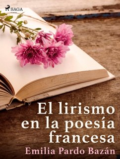 El lirismo en la poesía francesa (eBook, ePUB) - Pardo Bazán, Emilia