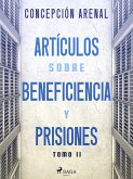 Artículos sobre beneficiencia y prisiones. Tomo II (eBook, ePUB)