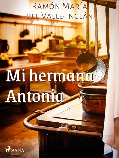 Mi hermana Antonia (eBook, ePUB) - del Valle-Inclán, Ramón María