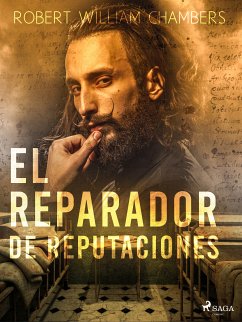 El Reparador de Reputaciones (eBook, ePUB) - Chambers, Robert William