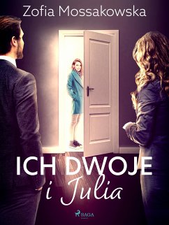 Ich dwoje i Julia (eBook, ePUB) - Mossakowska, Zofia