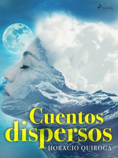 Cuentos dispersos (eBook, ePUB) - Quiroga, Horacio