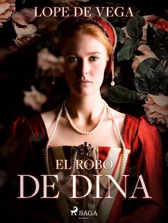 El robo de Dina (eBook, ePUB) - De Vega, Lope