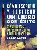 Cómo escribir y publicar un libro con éxito (eBook, ePUB)