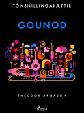 Tónsnillingaþættir: Gounod (eBook, ePUB)