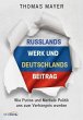 Russlands Werk und Deutschlands Beitrag - Bild 1