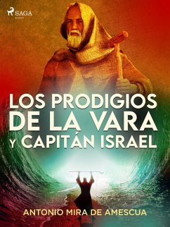 Los prodigios de la vara y capitán Israel (eBook, ePUB) - Mira De Amescua, Antonio