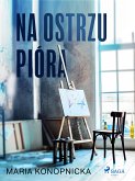 Na ostrzu pióra (eBook, ePUB)