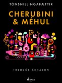 Tónsnillingaþættir: Cherubini & Méhul (eBook, ePUB)