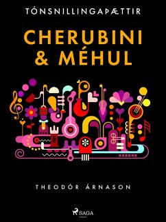 Tónsnillingaþættir: Cherubini & Méhul (eBook, ePUB) - Árnason, Theódór